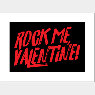 Rock Me, Valentine! Posters and Art
